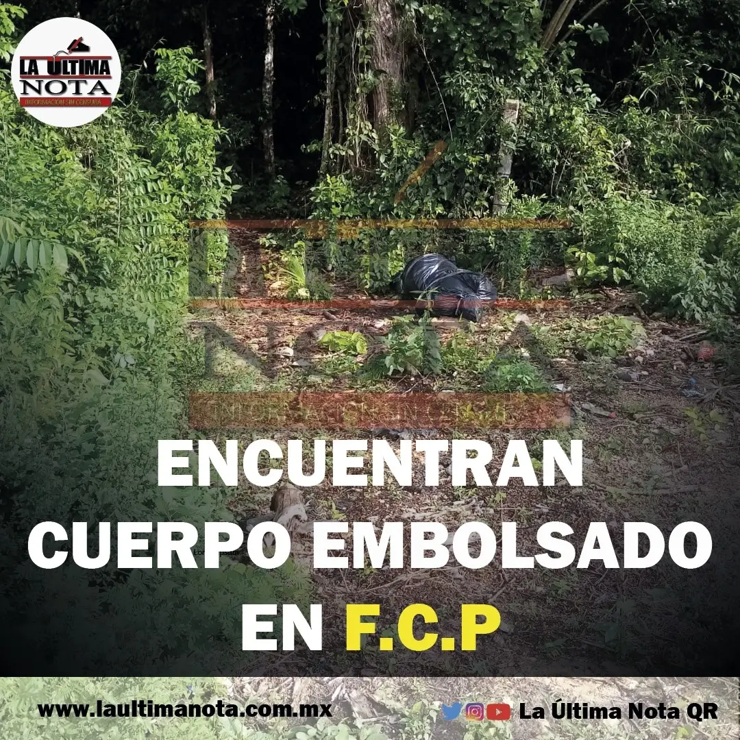 Encuentran presuntamente un cuerpo embolsado a la periferia de FCP