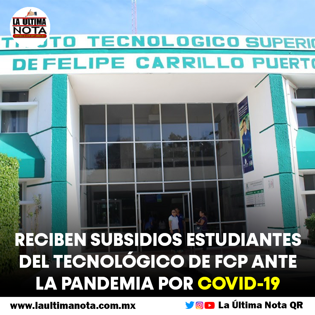 Reciben subsidios estudiantes del Tecnológico de FCP ante la pandemia por Covid-19