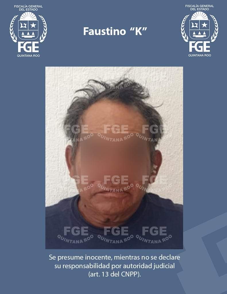 Obtiene FGE Quintana Roo vinculación a proceso en contra de Faustino “K” por el delito de violación en agravio de una persona menor de edad