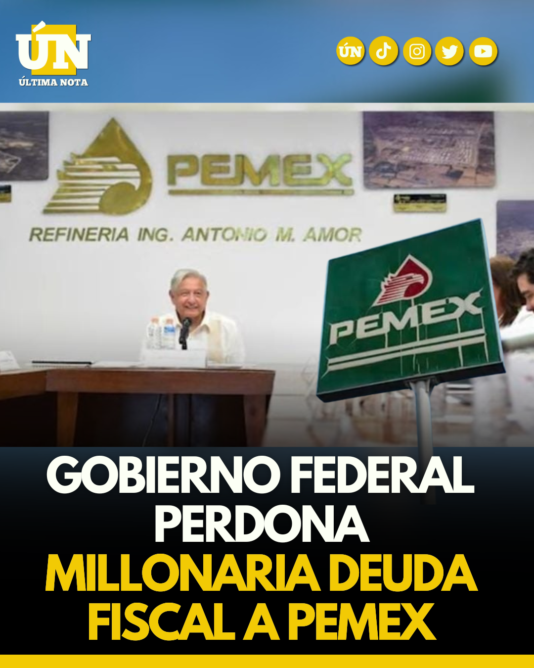 Gobierno Federal perdona millonaria deuda fiscal a Pemex