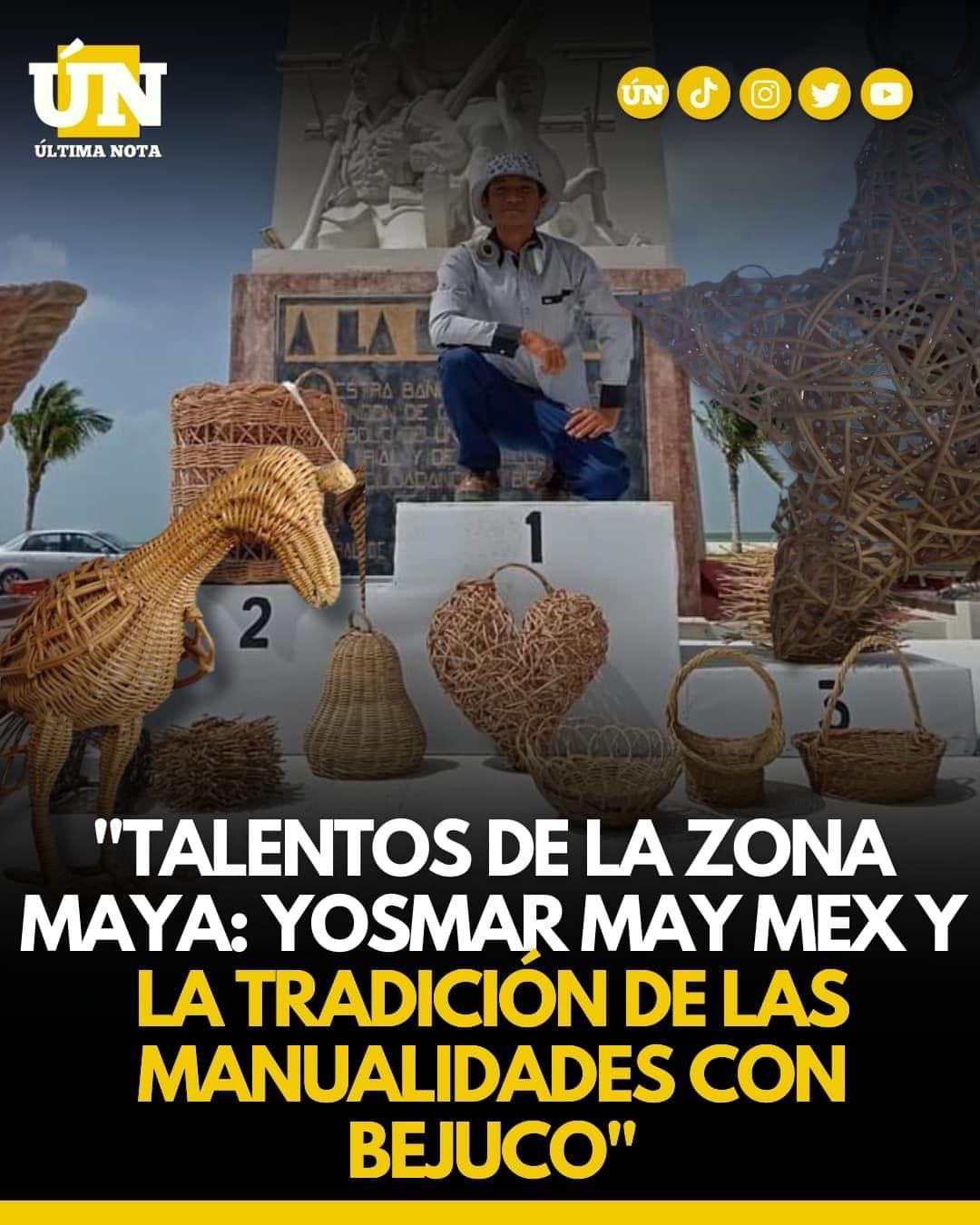 “Talentos de la Zona Maya: Yosmar May Mex y la Tradición de las Manualidades con Bejuco”