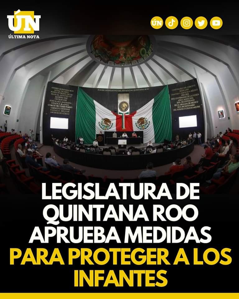 Legislatura de Quintana Roo aprueba medidas para proteger a los infantes.