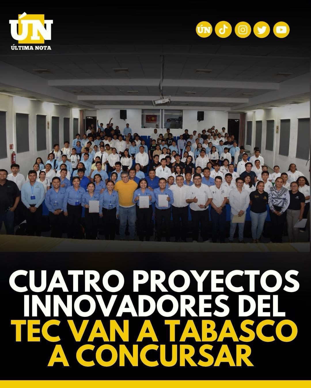 Cuatro proyectos innovadores del Tec de van a Tabasco en concurso