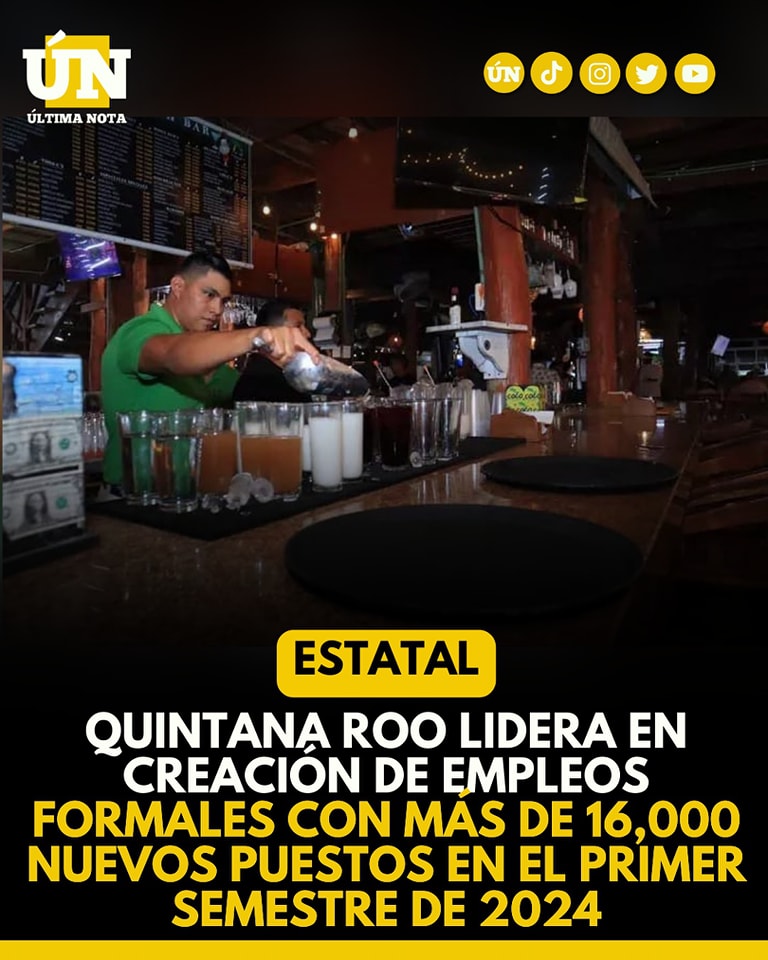 Quintana Roo lidera en creación de empleos formales con más de 16,000 nuevos puestos en el primer semestre de 2024