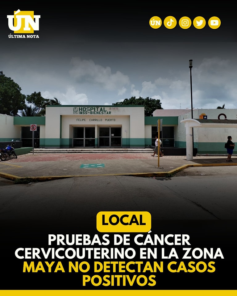 Pruebas de cáncer cervicouterino en la Zona Maya no detectan casos positivos