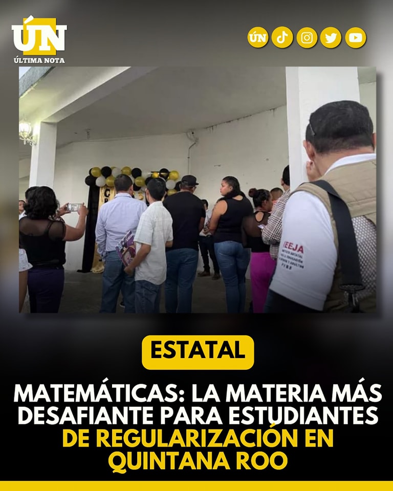 Matemáticas: La materia más desafiante para estudiantes de regularización en Quintana Roo