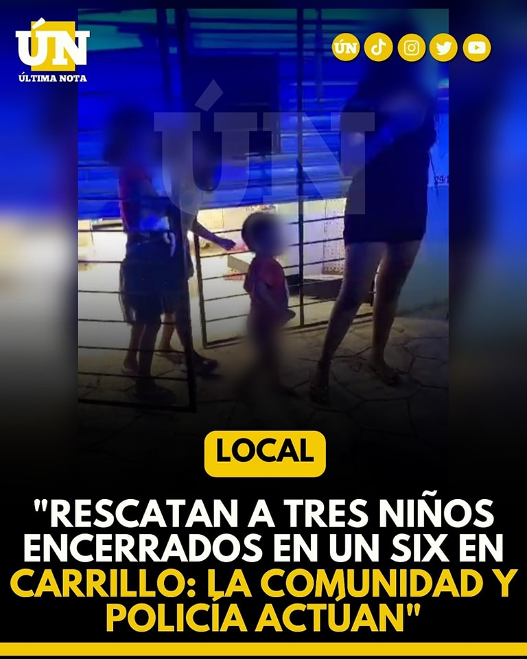 “Rescatan a tres niños encerrados en un SIX en Carrillo: La comunidad y policía actúan”