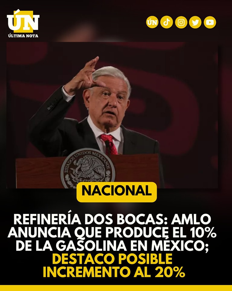 Refinería dos bocas: AMLO anuncia que produce el 10% de la gasolina en México; destaco posible incremento al 20%