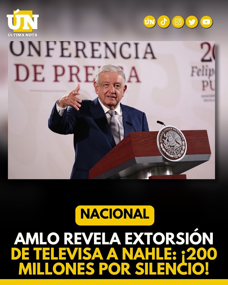 AMLO revela ext0rsión de Televisa a Nahle: ¡200 millones por silencio!