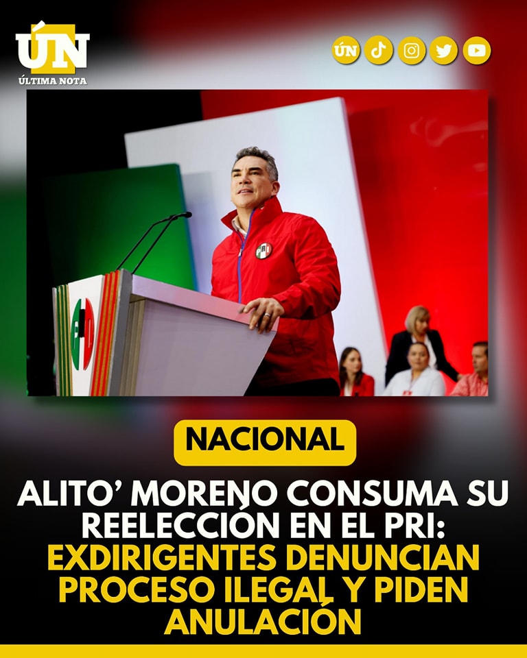 Alito’ moreno consuma su reelección en el PRI: Exdirigentes denuncian proceso Ilegal y piden anulación