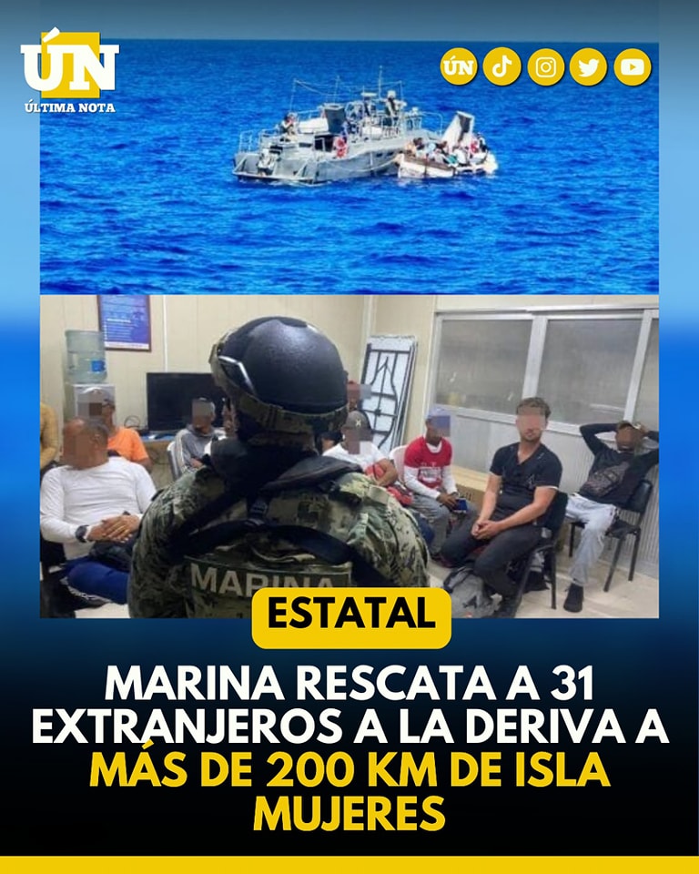 Marina rescata a 31 extranjeros a la deriva a más de 200 km de Isla Mujeres