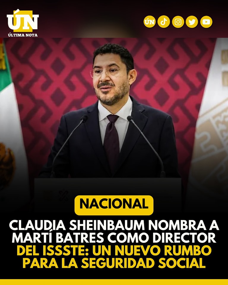 Claudia Sheinbaum nombra a Martí Batres como director del ISSSTE: Un nuevo rumbo para la seguridad social