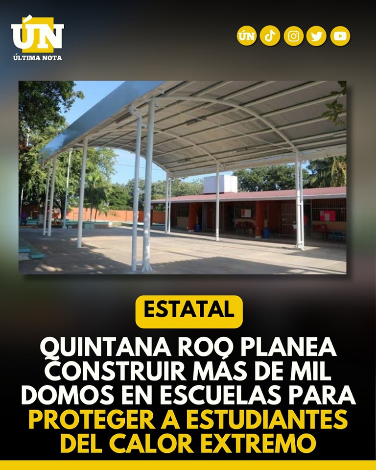 Quintana Roo planea construir más de mil domos en escuelas para proteger a estudiantes del calor extremo