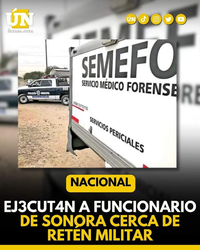 Ej3cut4n a funcionario de Sonora cerca de retén militar