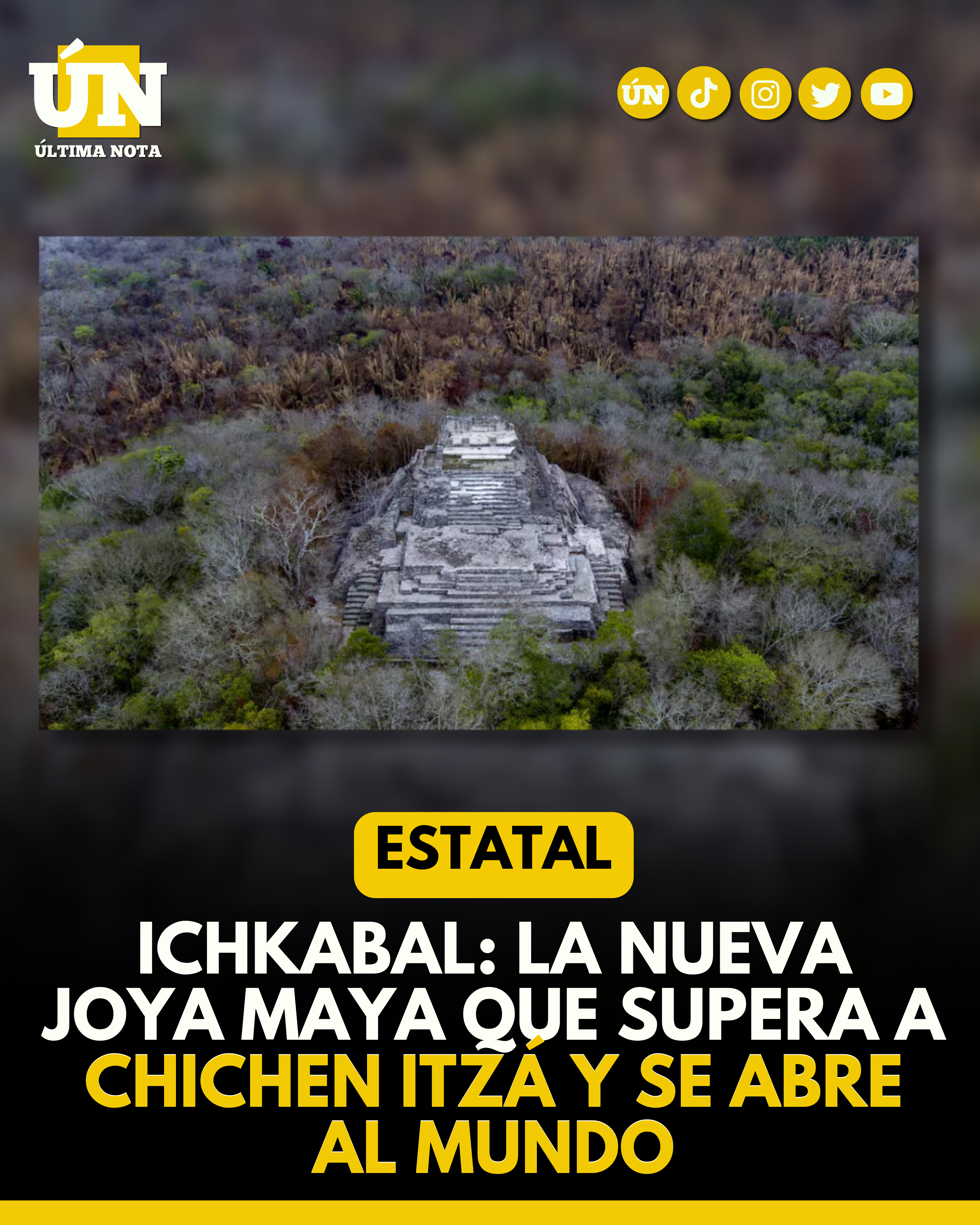 Ichkabal: La nueva joya maya que supera a Chichen Itzá y se abre al mundo