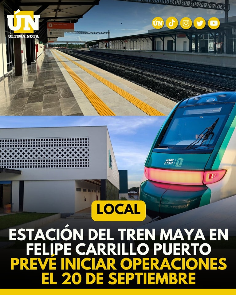 Estación del Tren Maya en Felipe Carrillo Puerto prevé iniciar operaciones el 20 de septiembre