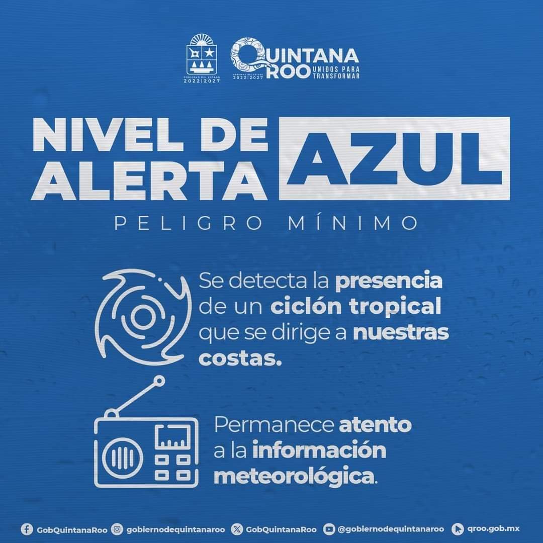 Aviso! 🌀🔵 Todo el estado de #QuintanaRoo entra en Alerta Azul por el acercamiento del potencial ciclón tropical “Nueve” a nuestras costas.