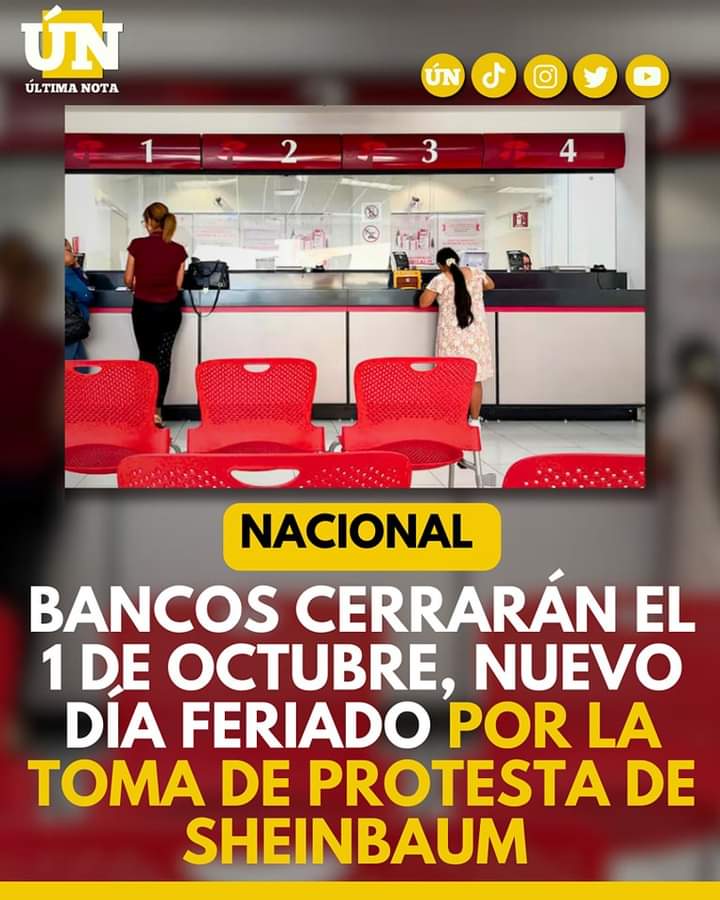 Bancos cerrarán el 1 de octubre, nuevo día feriado por la toma de protesta de Sheinbaum