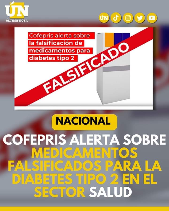 Cofepris alerta sobre medicamentos falsificados para la diabetes tipo 2 en el Sector Salud