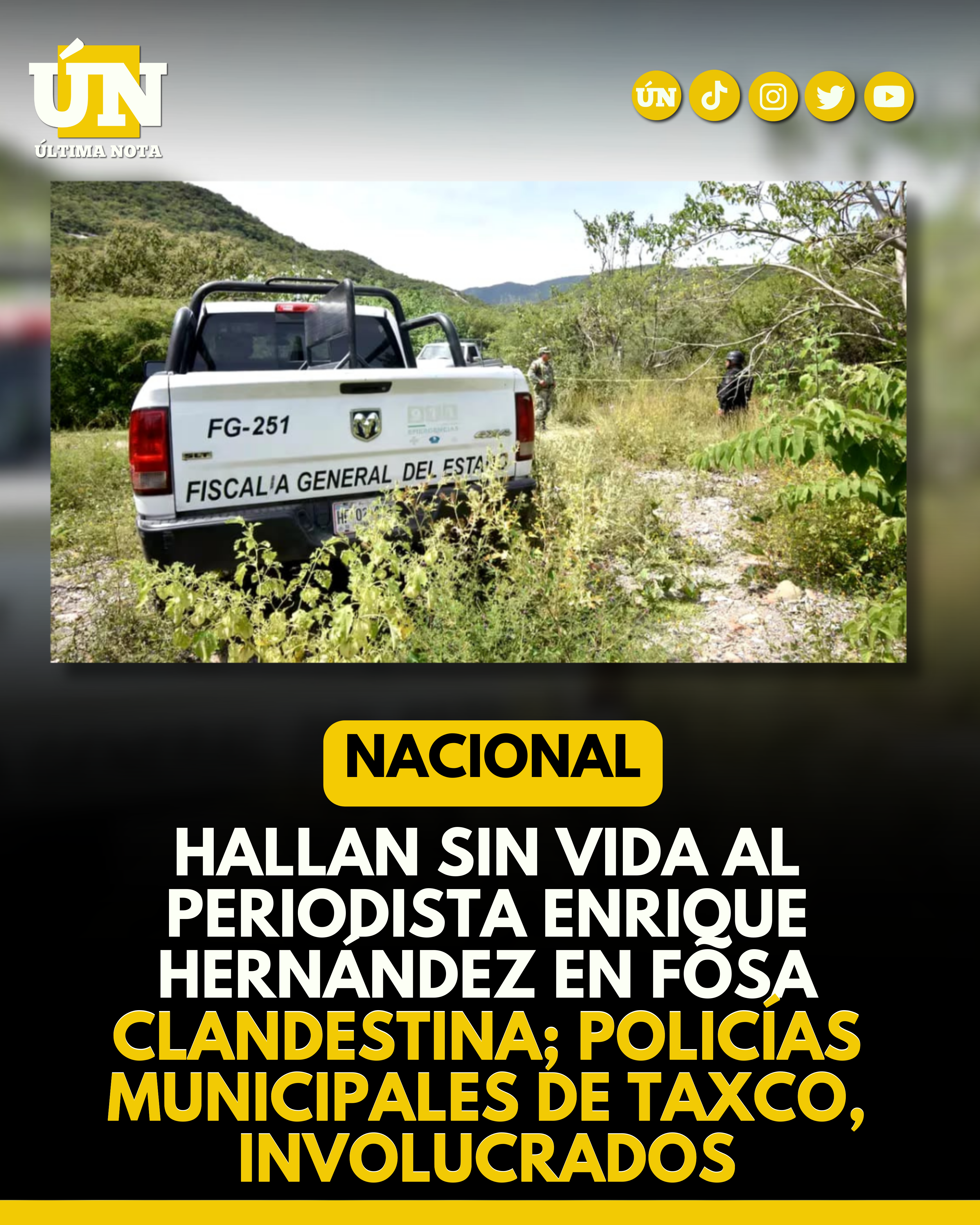 Hallan sin vida al periodista Enrique Hernández en fosa cland3stina; Policías municipales de #Taxco, Involucrados #Nacional