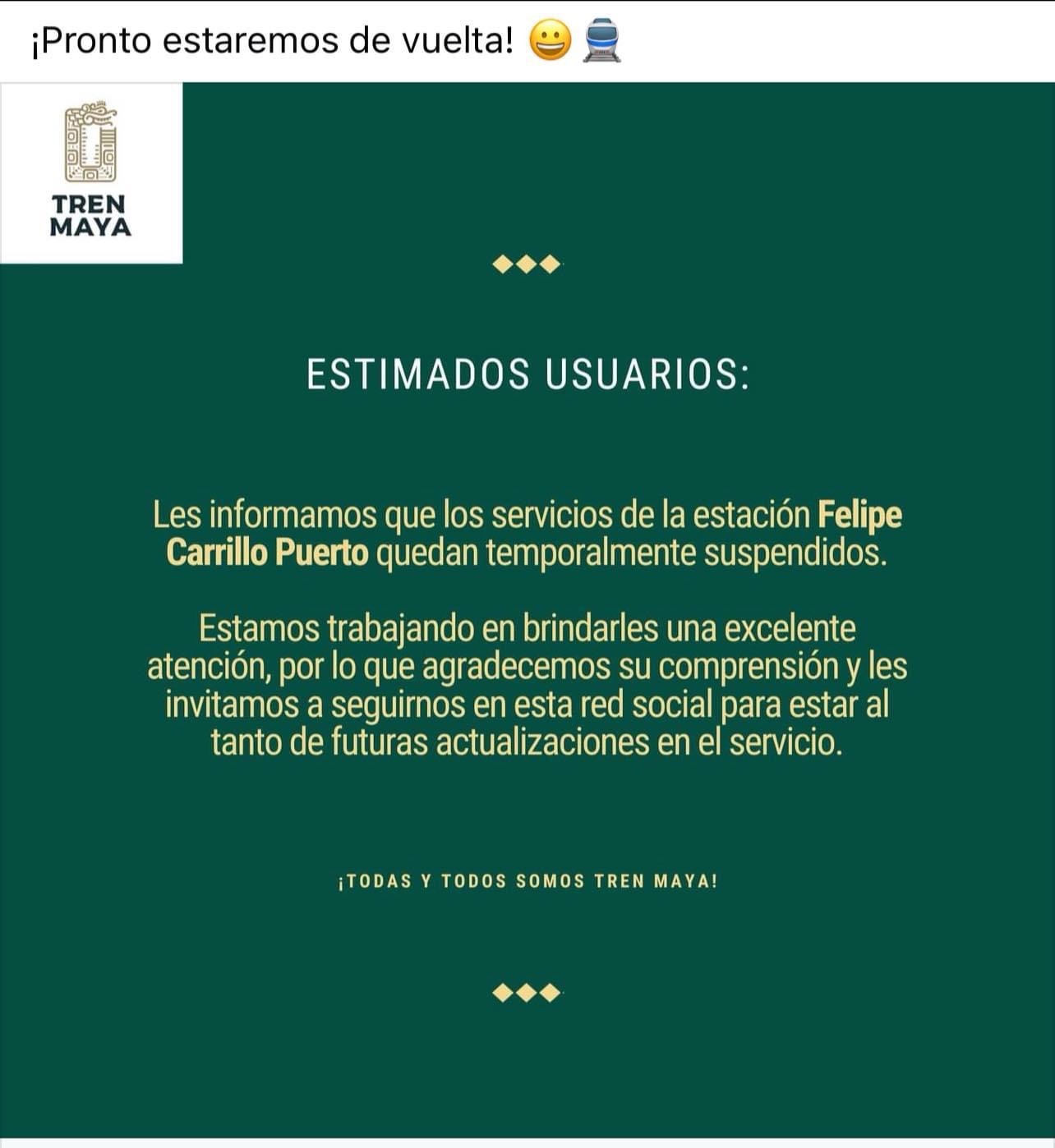 La Estación del Tren Maya en Felipe Carrillo Puerto anuncia suspensión temporal de sus servicios