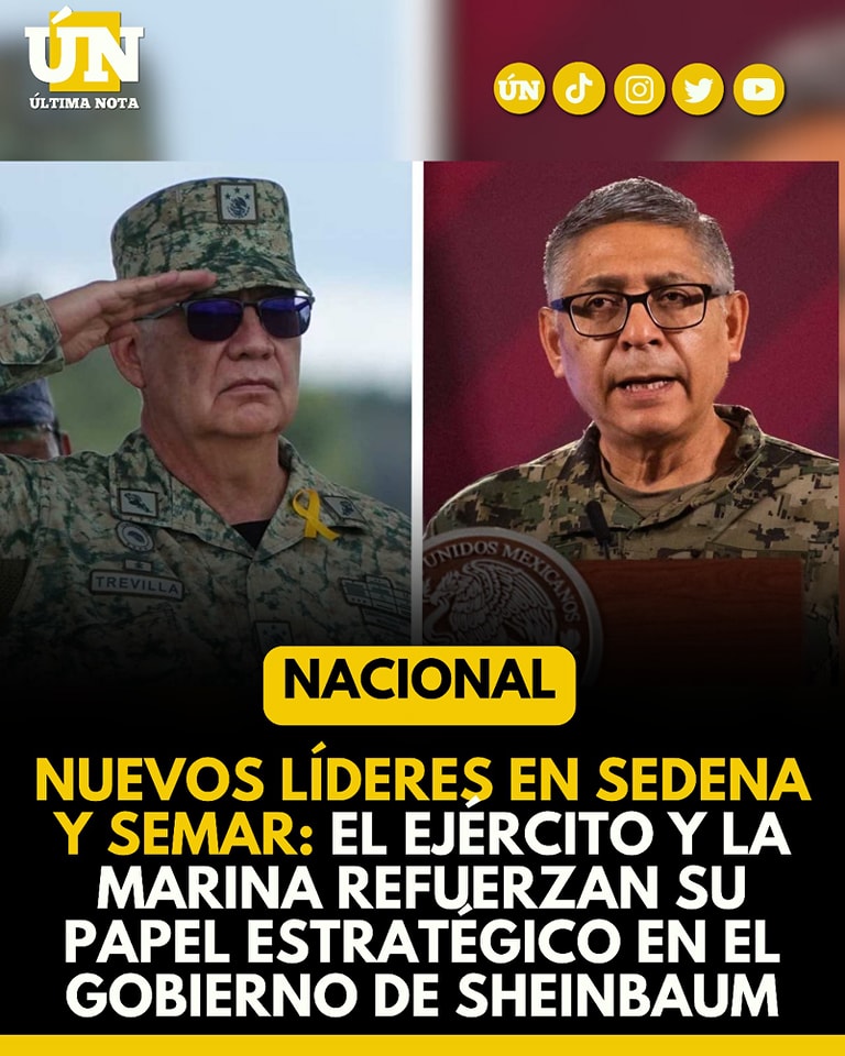 Nuevos líderes en Sedena y Semar: el Ejército y la Marina refuerzan su papel estratégico en el gobierno de Sheinbaum