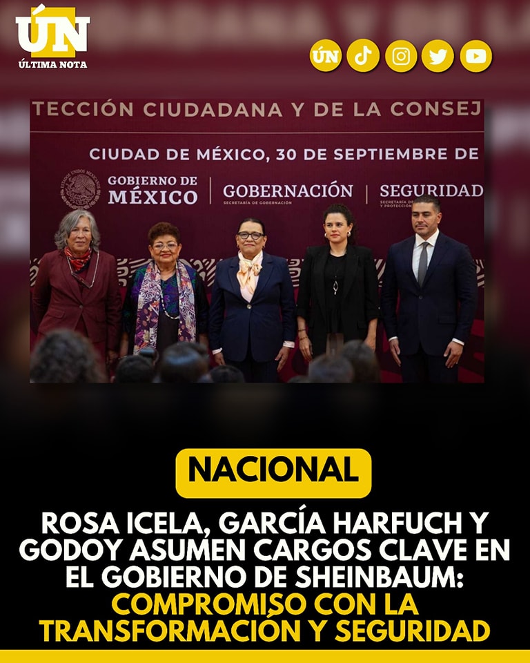 Rosa Icela, García Harfuch y Godoy asumen cargos clave en el gobierno de Sheinbaum: Compromiso con la transformación y seguridad
