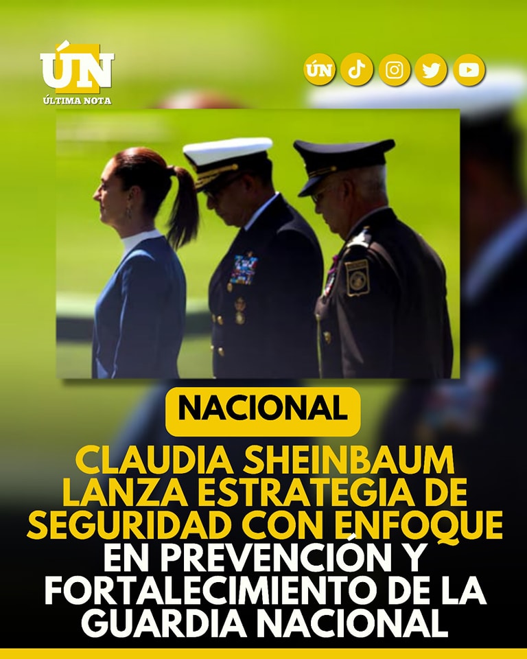 Claudia Sheinbaum lanza estrategia de seguridad con enfoque en prevención y fortalecimiento de la Guardia Nacional