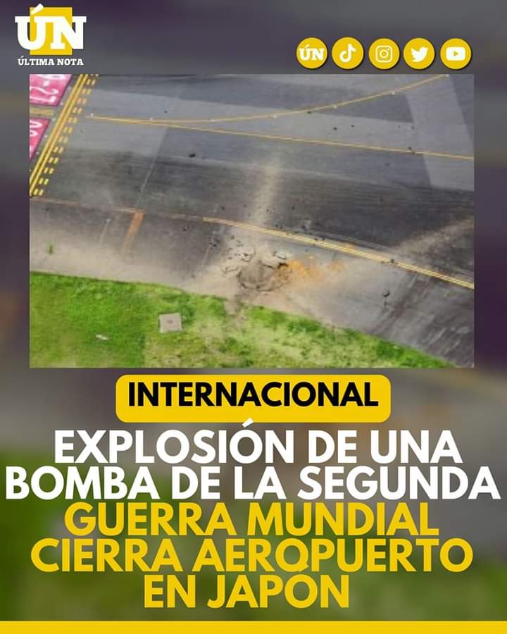 Expl0sión de bomba de la Segunda Guerra Mundial cierra aeropuerto en Japón.