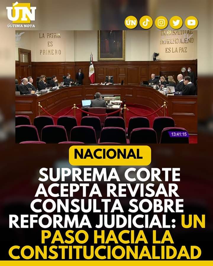 Suprema corte acepta revisar consulta sobre Reforma Judicial: Un paso hacia la constitucionalidad.
