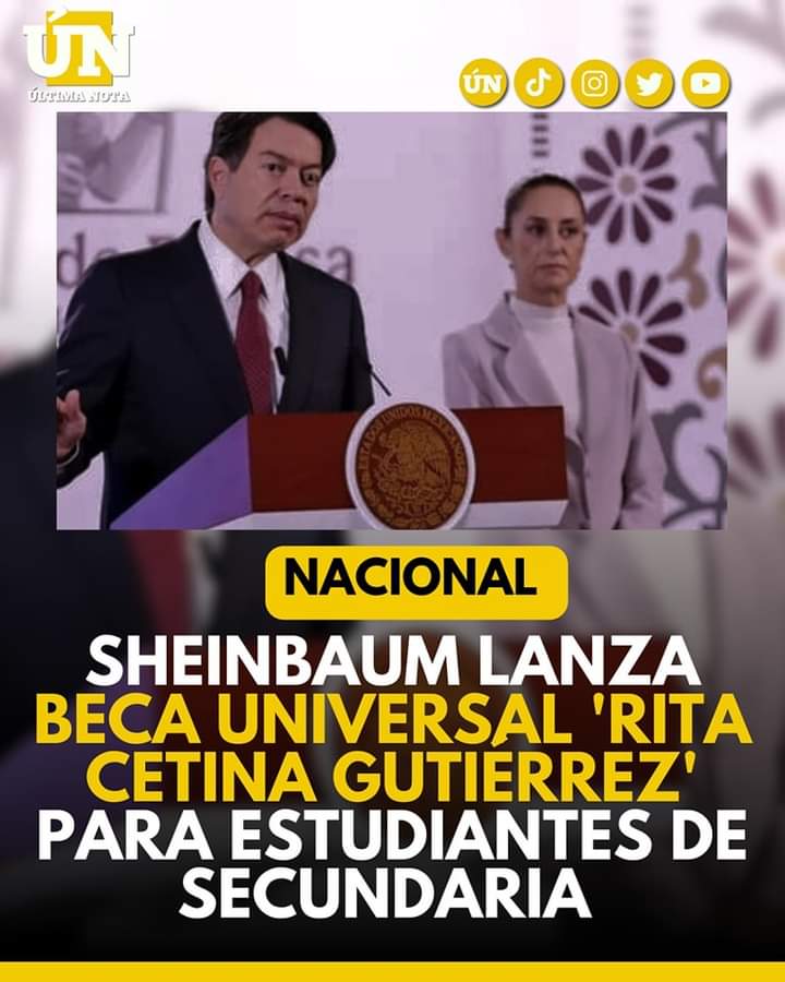 Sheinbaum lanza beca universal ‘Rita Cetina Gutiérrez’ para estudiantes de secundaria.