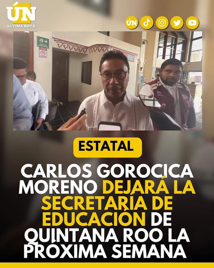Carlos Gorocica Moreno dejará la Secretaría de Educación de Quintana Roo la próxima semana.
