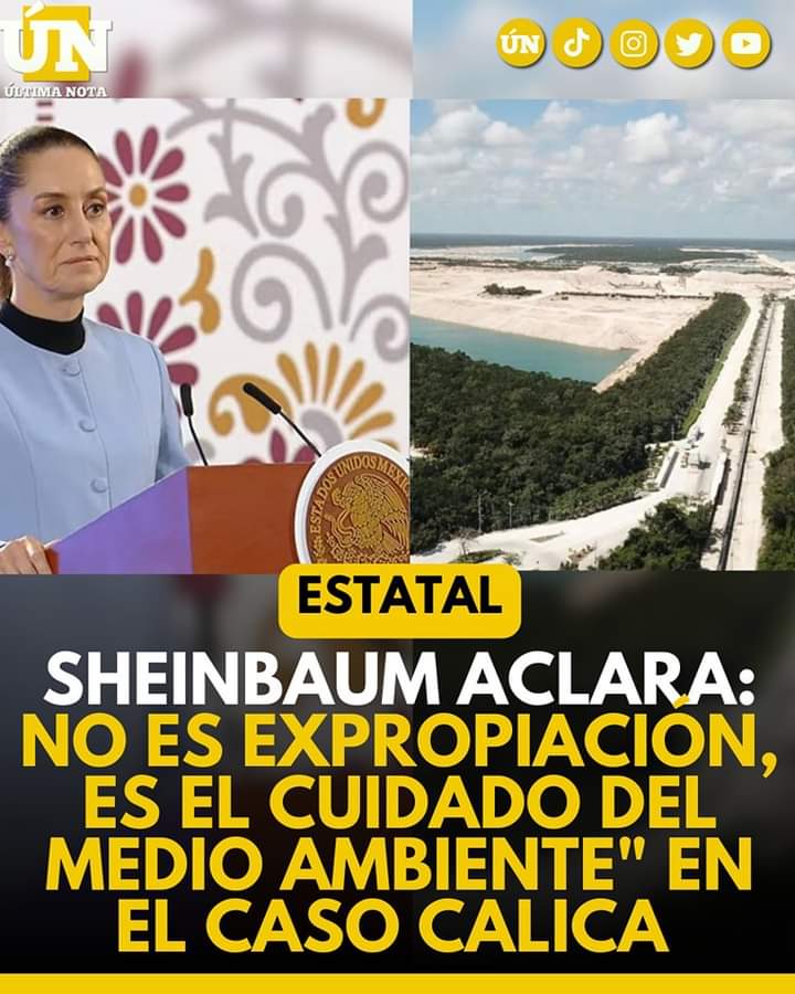 Sheinbaum aclara: “No es expropiación, es el cuidado del medio ambiente” en el caso Calica