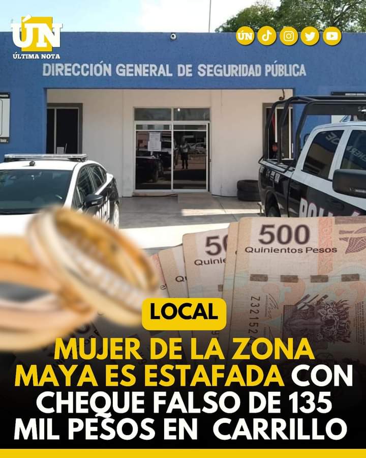 Precaución: Mujer de la zona maya es estafada con cheque falso de 135 mil pesos en Felipe Carrillo Puerto