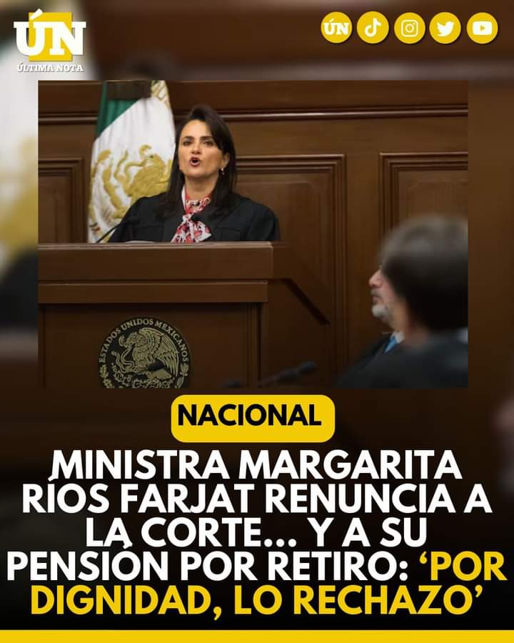 Ministra Margarita Ríos Farjat renuncia a la Suprema Corte y rechaza su pensión de retiro
