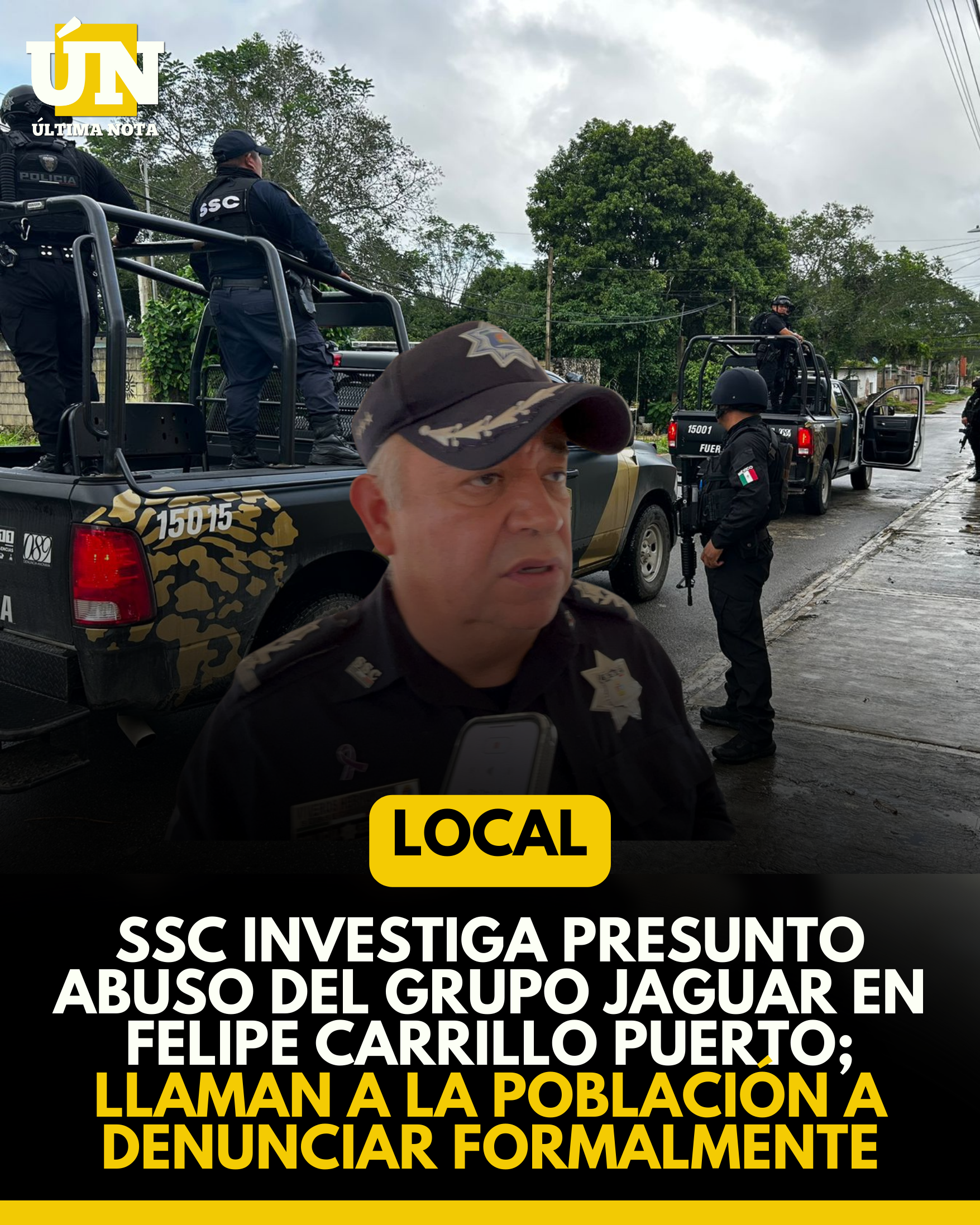 SSC investiga presunto abuso del Grupo Jaguar en Felipe Carrillo Puerto; llaman a la población a denunciar formalmente