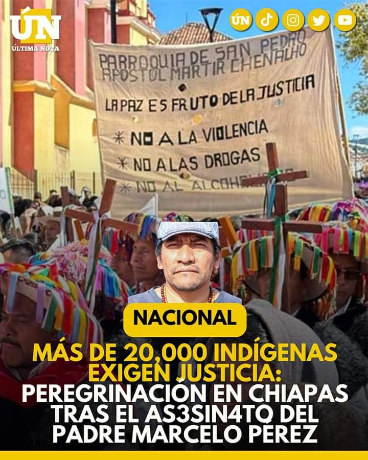 Más de 20,000 indígenas exigen justicia: Peregrinación en Chiapas tras el 4sesin4to del Padre Marcelo Pérez