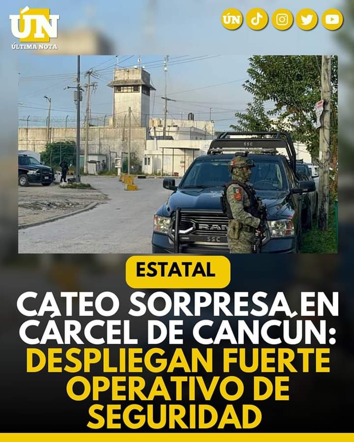 Cateo sorpresa en cárcel de Cancún: despliegan fuerte operativo de seguridad