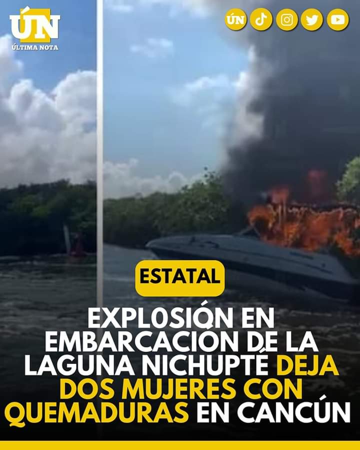 Explosión en embarcación de la laguna Nichupté deja dos mujeres con quemaduras en Cancún