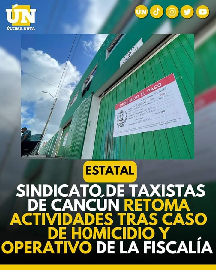 Sindicato de taxistas de Cancún retoma actividades tras caso de h0micidio y operativo de la fiscalía