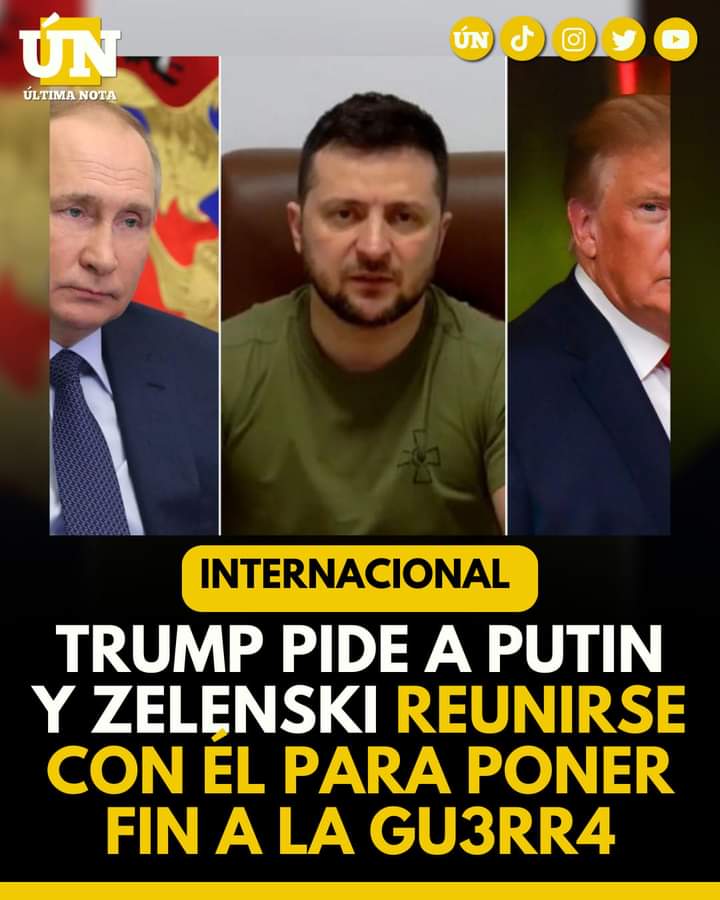 Trump pide reunirse con Putin y Zelenski para frenar la gu3rr4 en Ucrania