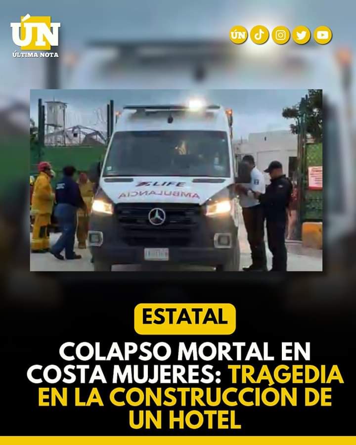 Colapso m0rtal en Costa Mujeres: tragedia en la construcción de un hotel