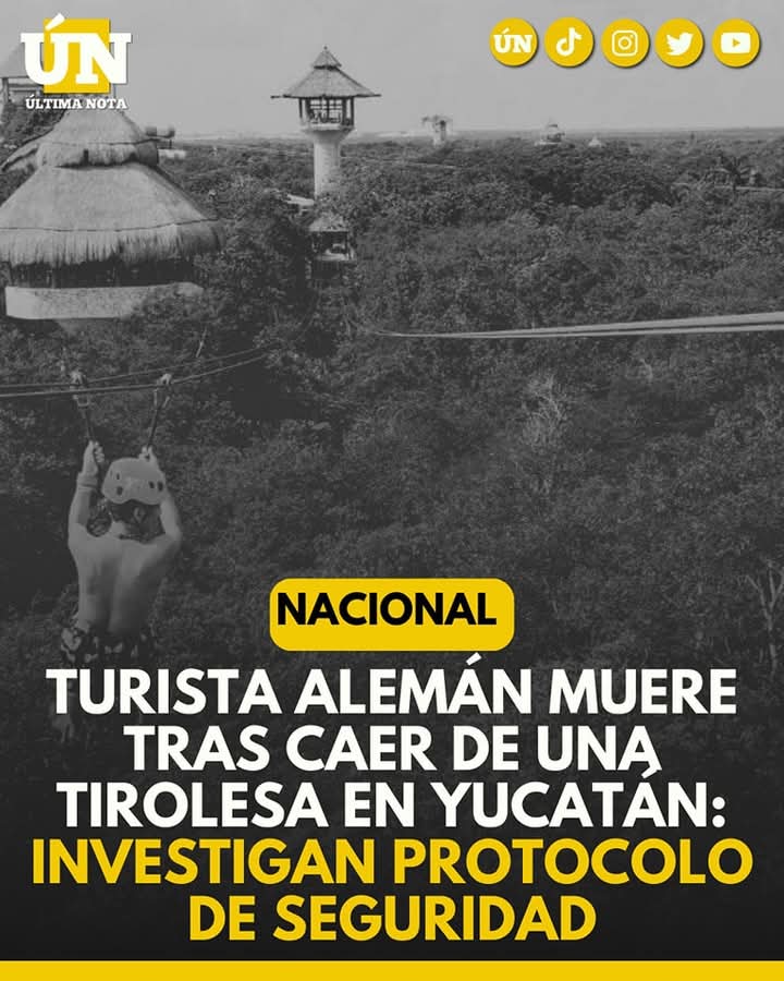 Turista alemán mu3re tras caer de una tirolesa en Yucatán: investigan protocolo de Seguridad