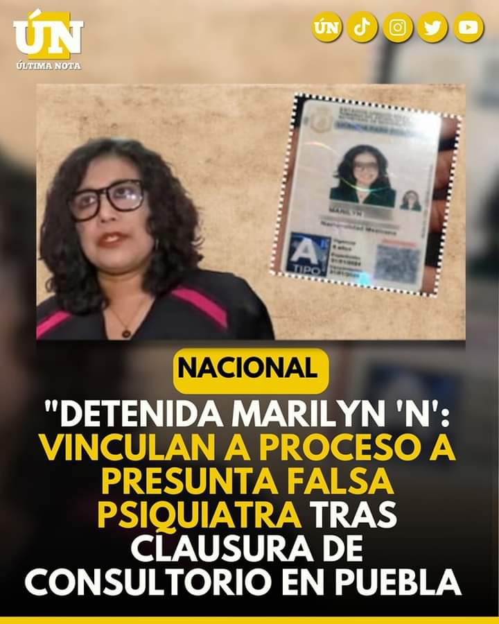 “Detenida Marilyn ‘N’: Vinculan a proceso a presunta falsa psiquiatra tras clausura de consultorio en Puebla”