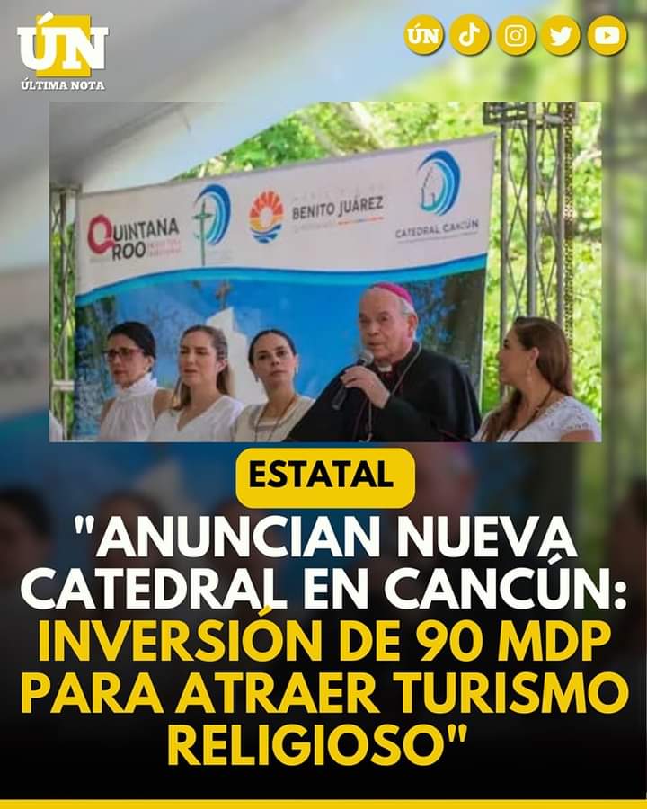 “Anuncian nueva catedral en Cancún: Inversión de 90 mdp para atraer turismo religioso”