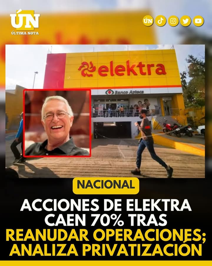 Acciones de Elektra caen 70% tras reanudar operaciones; analiza privatización