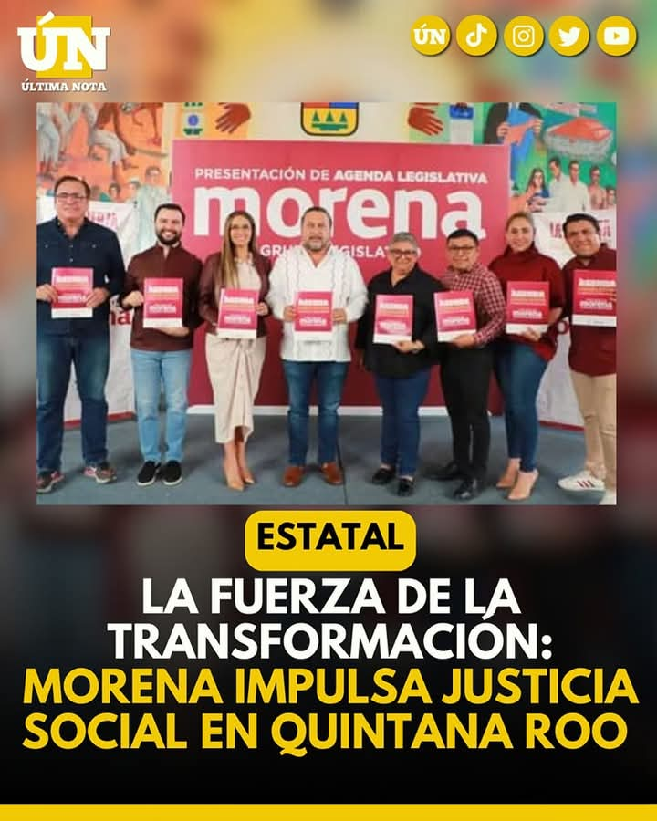 La Fuerza de la transformación: Morena impulsa justicia social en Quintana Roo