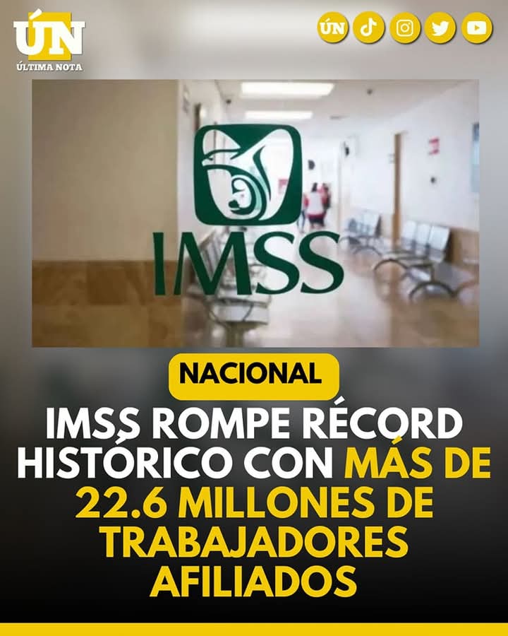 IMSS rompe récord histórico con más de 22.6 millones de trabajadores afiliados