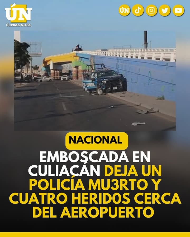 Emb0scada en Culiacán deja un policía mu3rto y cuatro herid0s cerca del aeropuerto