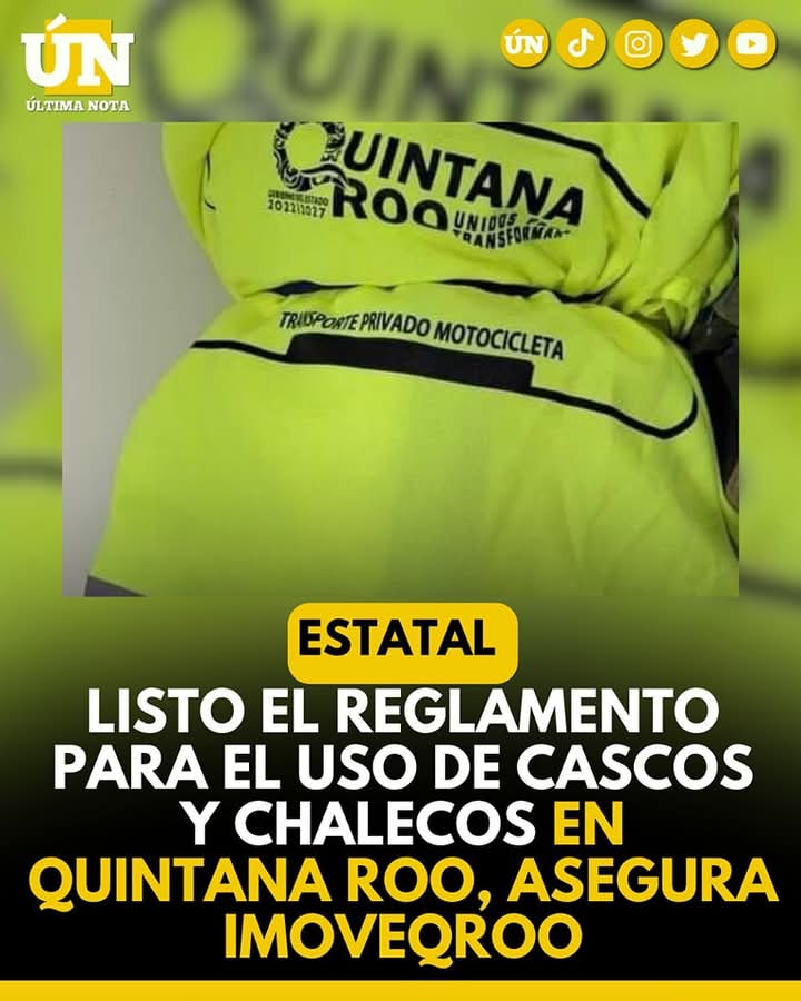 Listo el reglamento para el uso de cascos y chalecos en Quintana Roo, asegura Imoveqroo